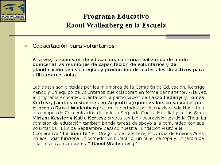 Programa Educativo Raoul Wallenberg en la Escuela n Capacitación para voluntarios A la vez,