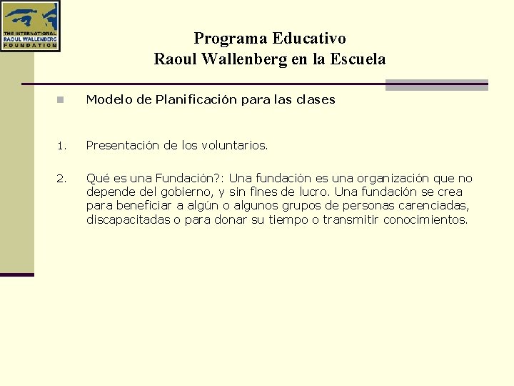 Programa Educativo Raoul Wallenberg en la Escuela n Modelo de Planificación para las clases