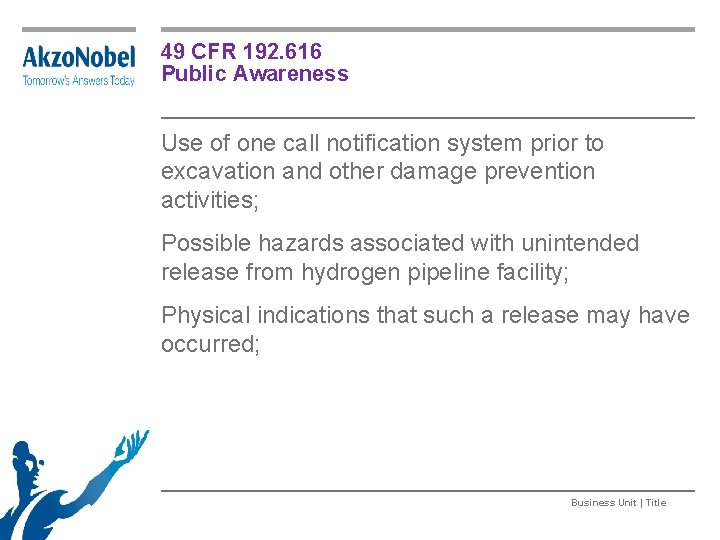 49 CFR 192. 616 Public Awareness Use of one call notification system prior to