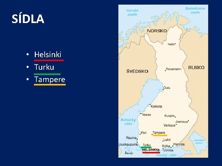 SÍDLA • Helsinki • Turku • Tampere 