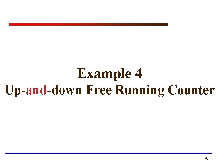 Example 4 Up-and-down Free Running Counter 95 