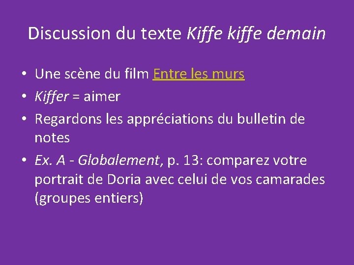 Discussion du texte Kiffe kiffe demain • Une scène du film Entre les murs