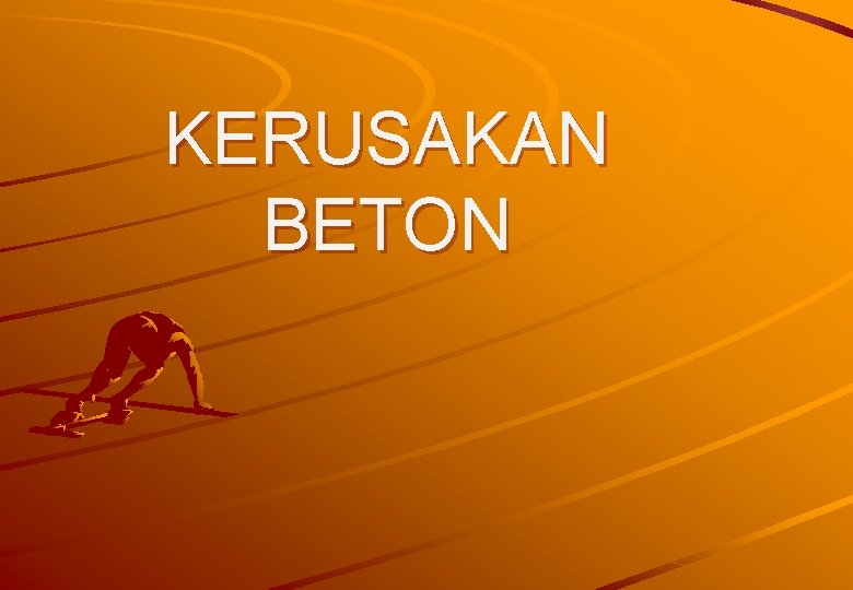 KERUSAKAN BETON 