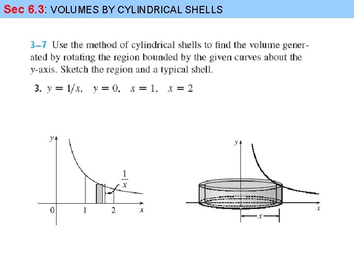 Sec 6. 3: VOLUMES BY CYLINDRICAL SHELLS 