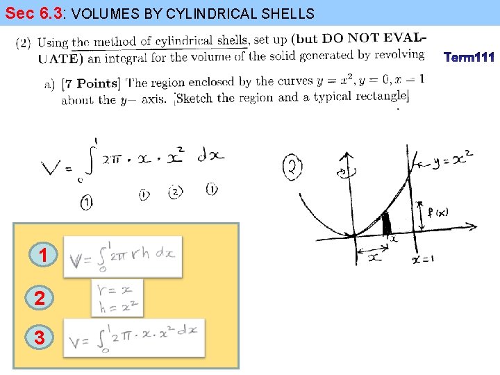 Sec 6. 3: VOLUMES BY CYLINDRICAL SHELLS 1 2 3 
