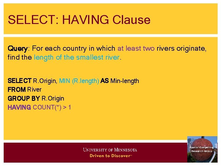 SELECT: HAVING Clause Query: For each country in which at least two rivers originate,