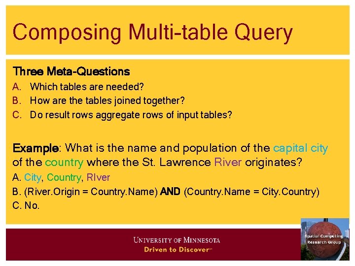 Composing Multi-table Query Three Meta-Questions A. Which tables are needed? B. How are the