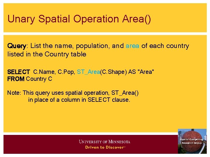 Unary Spatial Operation Area() Query: List the name, population, and area of each country