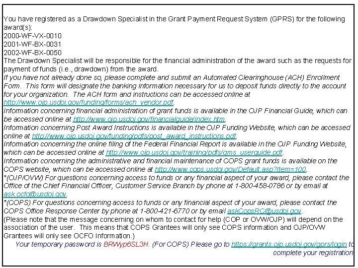 You have registered as a Drawdown Specialist in the Grant Payment Request System (GPRS)