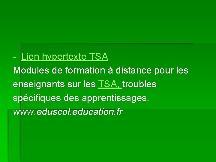 - Lien hypertexte TSA Modules de formation à distance pour les enseignants sur les