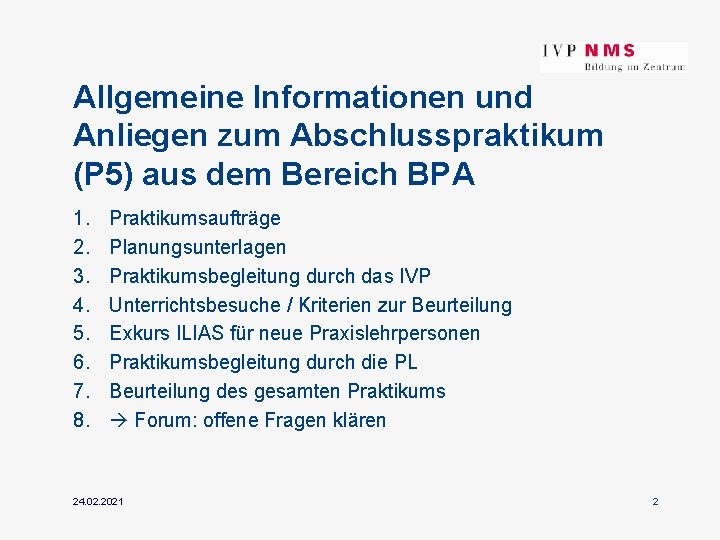 Allgemeine Informationen und Anliegen zum Abschlusspraktikum (P 5) aus dem Bereich BPA 1. 2.