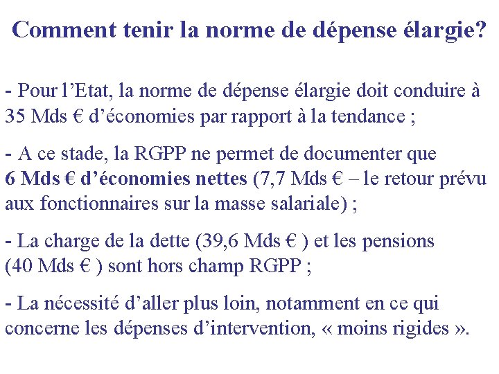 Comment tenir la norme de dépense élargie? - Pour l’Etat, la norme de dépense