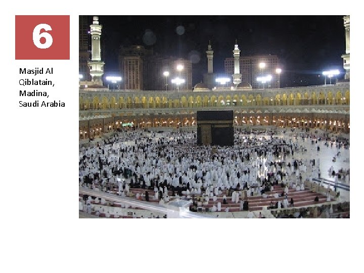 6 Masjid Al Qiblatain, Madina, Saudi Arabia 