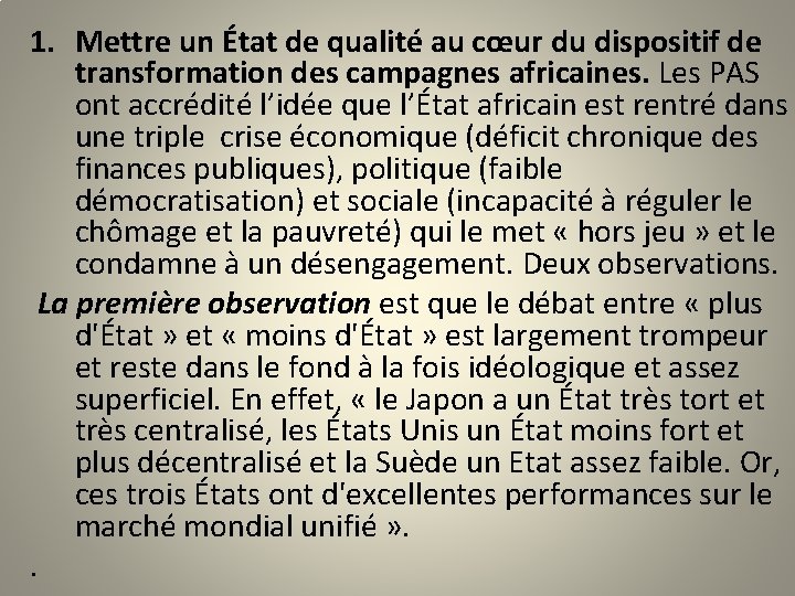 1. Mettre un État de qualité au cœur du dispositif de transformation des campagnes