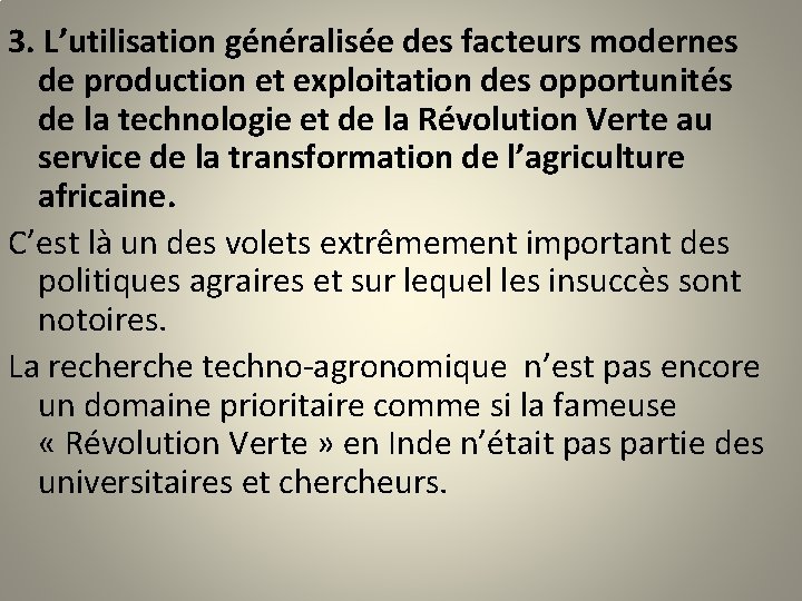 3. L’utilisation généralisée des facteurs modernes de production et exploitation des opportunités de la