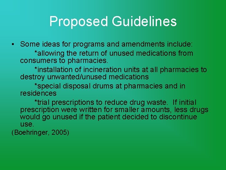 Proposed Guidelines • Some ideas for programs and amendments include: *allowing the return of