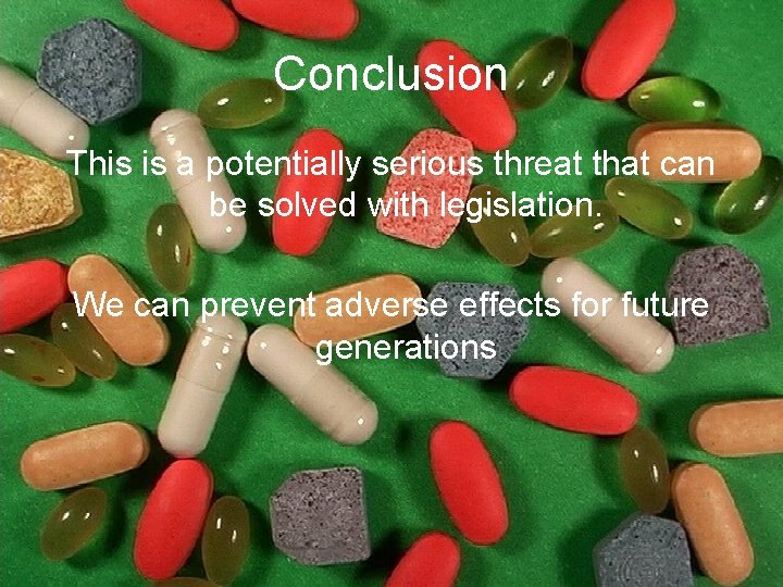 Conclusion This is a potentially serious threat that can be solved with legislation. We