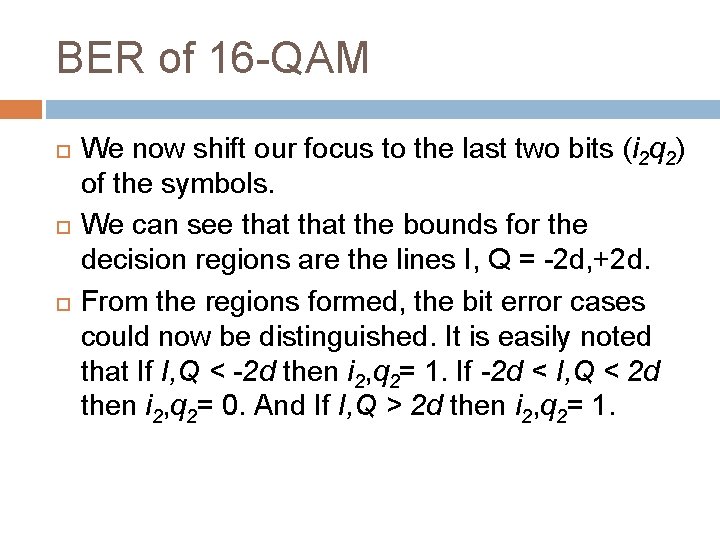 BER of 16 -QAM We now shift our focus to the last two bits BER of 16 -QAM We now shift our focus to the last two bits