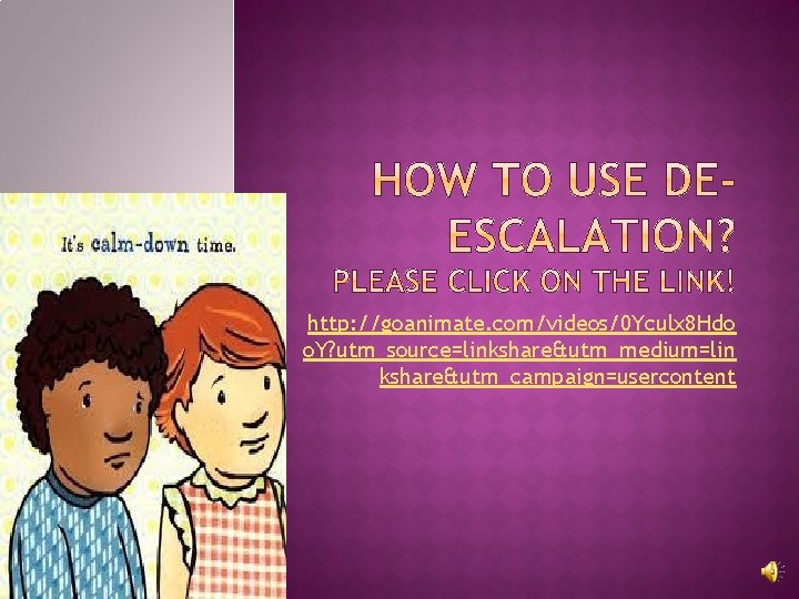 http: //goanimate. com/videos/0 Yculx 8 Hdo o. Y? utm_source=linkshare&utm_medium=lin kshare&utm_campaign=usercontent 