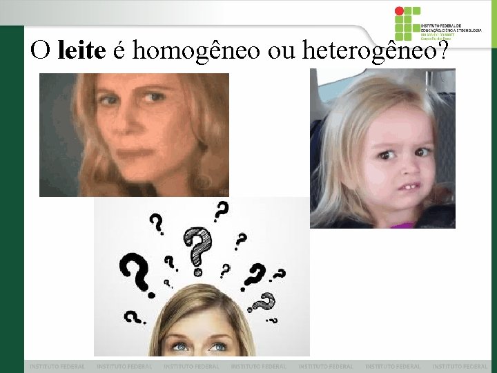 O leite é homogêneo ou heterogêneo? 