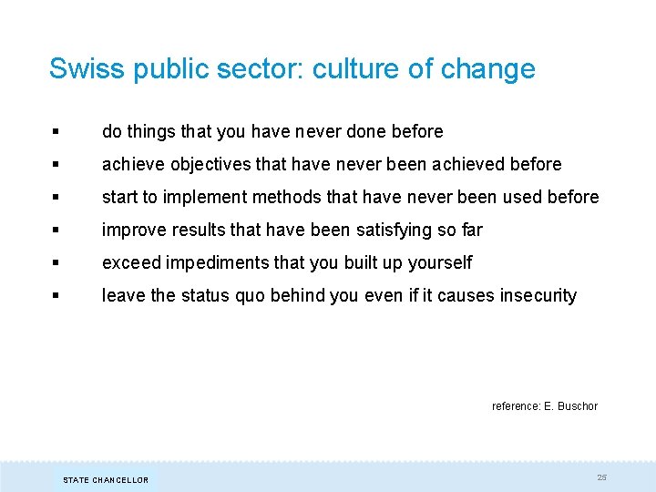 Swiss public sector: culture of change § do things that you have never done