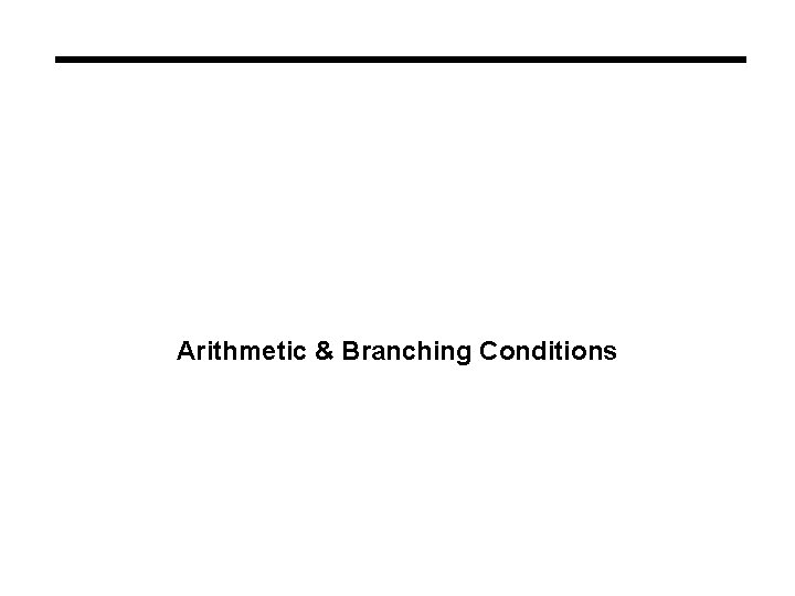 Arithmetic & Branching Conditions 