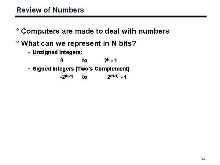 Review of Numbers ° Computers are made to deal with numbers ° What can
