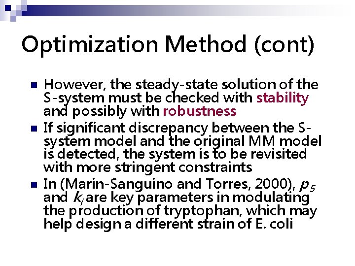 Optimization Method (cont) n n n However, the steady-state solution of the S-system must