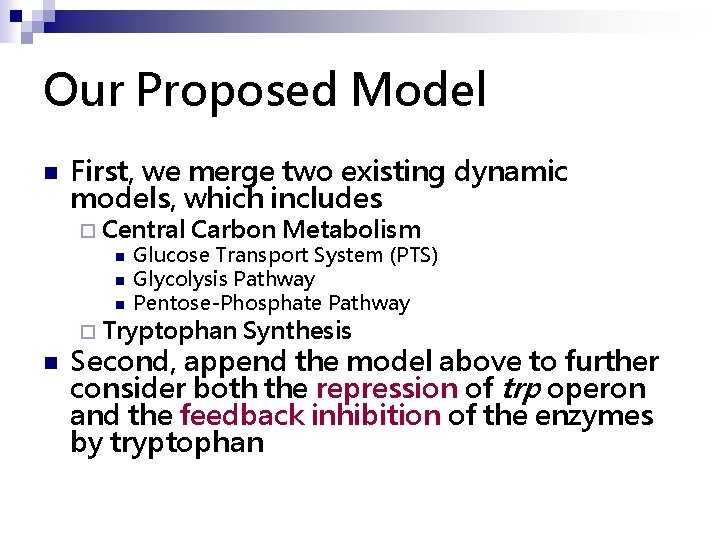 Our Proposed Model n First, we merge two existing dynamic models, which includes ¨