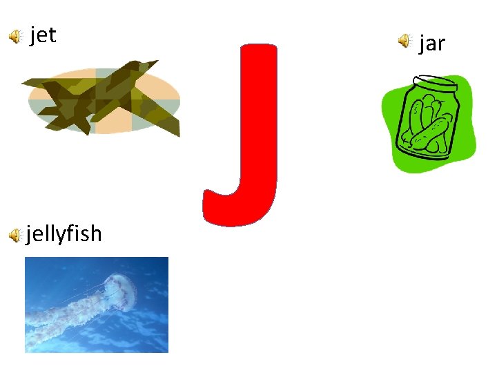 jet jellyfish J jar 