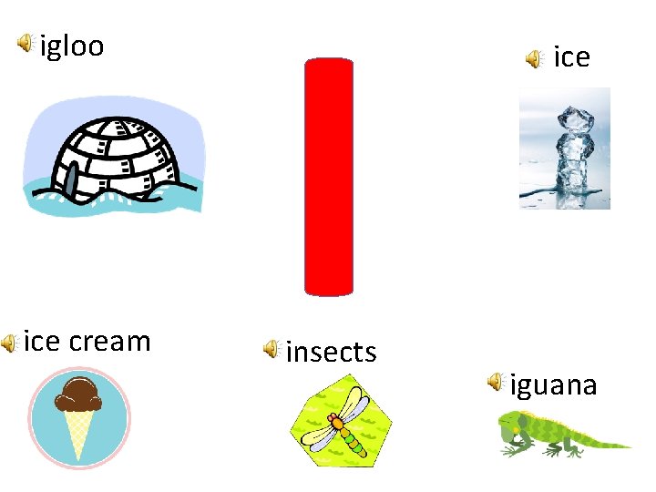 igloo ice cream I insects ice iguana 