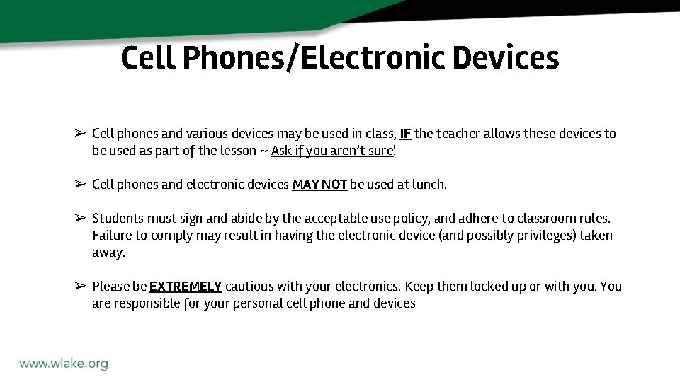 Cell Phones/Electronic Devices ➢ Cell phones and various devices may be used in class,