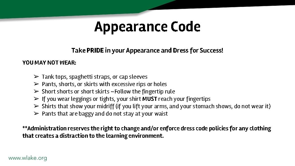 Appearance Code Take PRIDE in your Appearance and Dress for Success! YOU MAY NOT