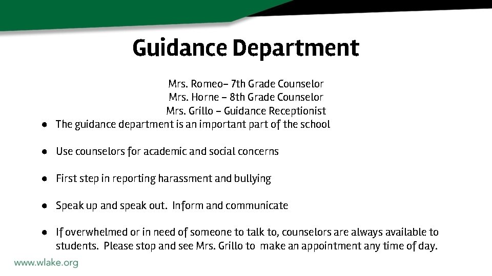 Guidance Department Mrs. Romeo- 7 th Grade Counselor Mrs. Horne - 8 th Grade