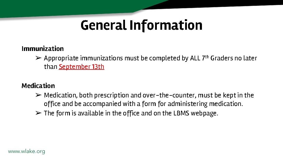 General Information Immunization ➢ Appropriate immunizations must be completed by ALL 7 th Graders