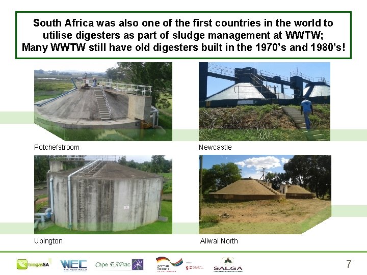 South Africa was also one of the first countries in the world to utilise