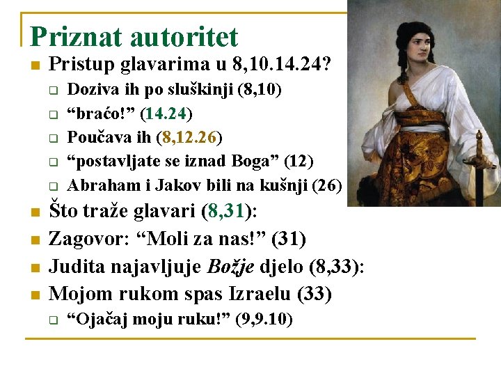 Priznat autoritet n Pristup glavarima u 8, 10. 14. 24? q q q n