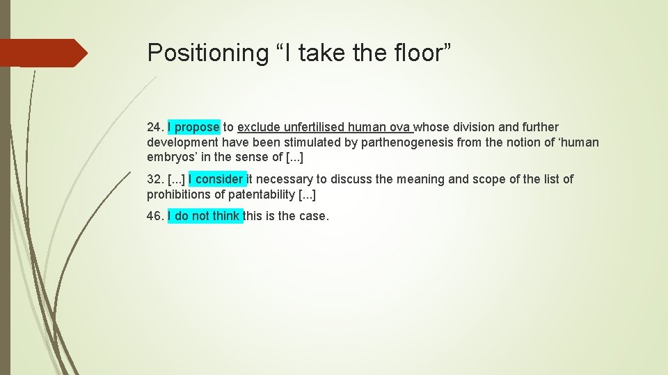 Positioning “I take the floor” 24. I propose to exclude unfertilised human ova whose