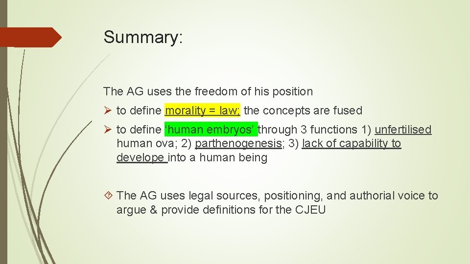 Summary: The AG uses the freedom of his position Ø to define morality =