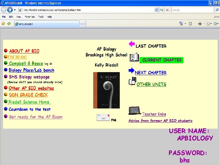 USER NAME: APBIOLOGY PASSWORD: bhs 