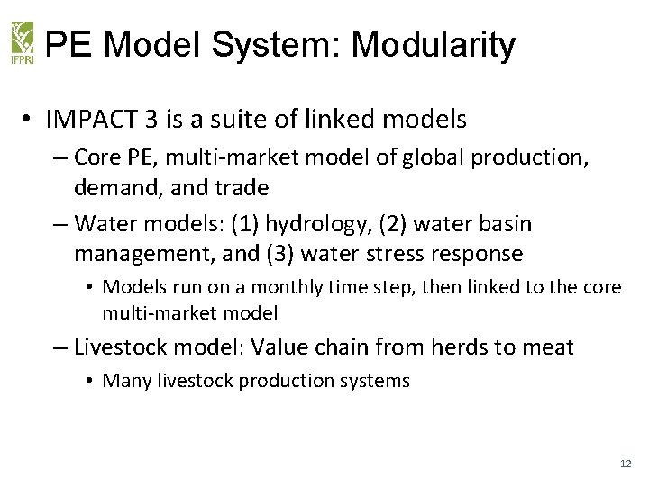 PE Model System: Modularity • IMPACT 3 is a suite of linked models –