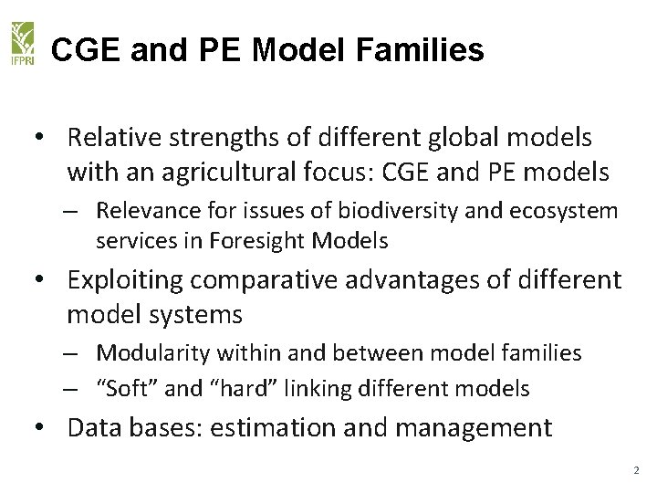 CGE and PE Model Families • Relative strengths of different global models with an