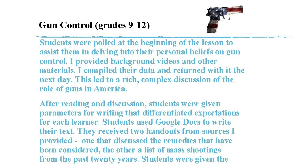 Gun Control (grades 9 -12) Students were polled at the beginning of the lesson