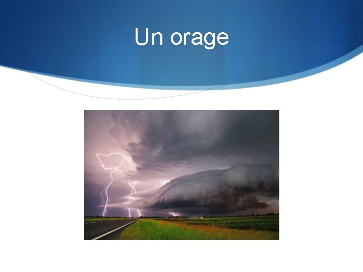 Un orage 