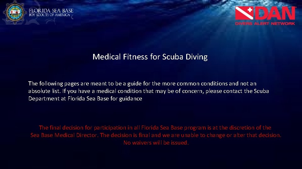 Medical Fitness for Scuba Diving The following pages are meant to be a guide