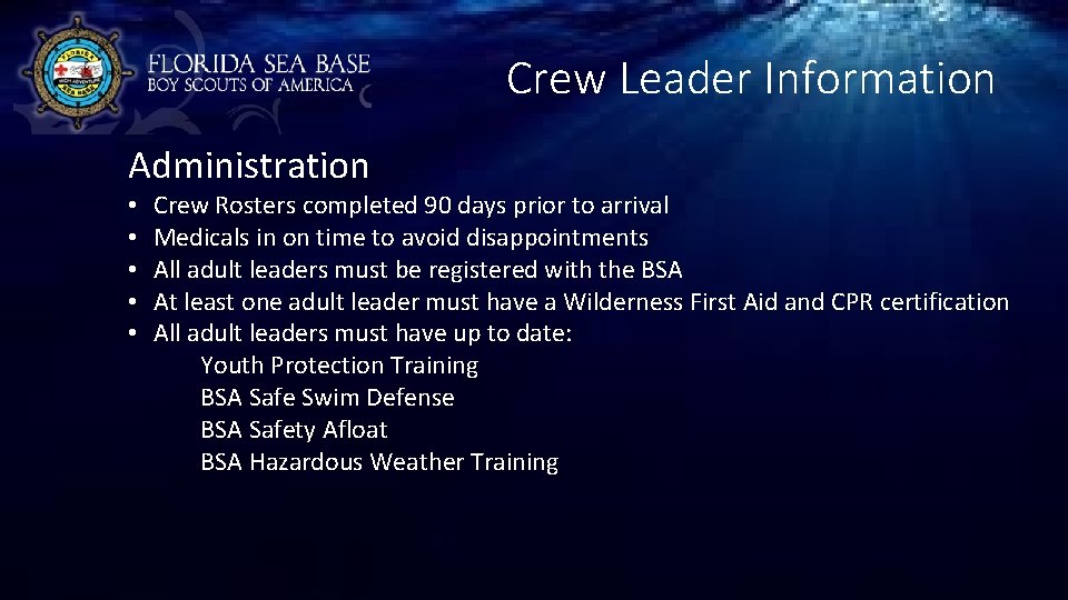 Crew Leader Information Administration • Crew Rosters completed 90 days prior to arrival •
