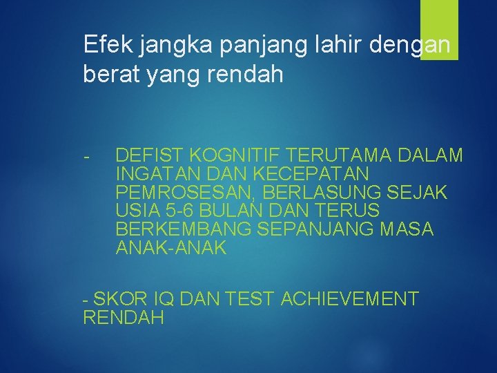 Efek jangka panjang lahir dengan berat yang rendah - DEFIST KOGNITIF TERUTAMA DALAM INGATAN