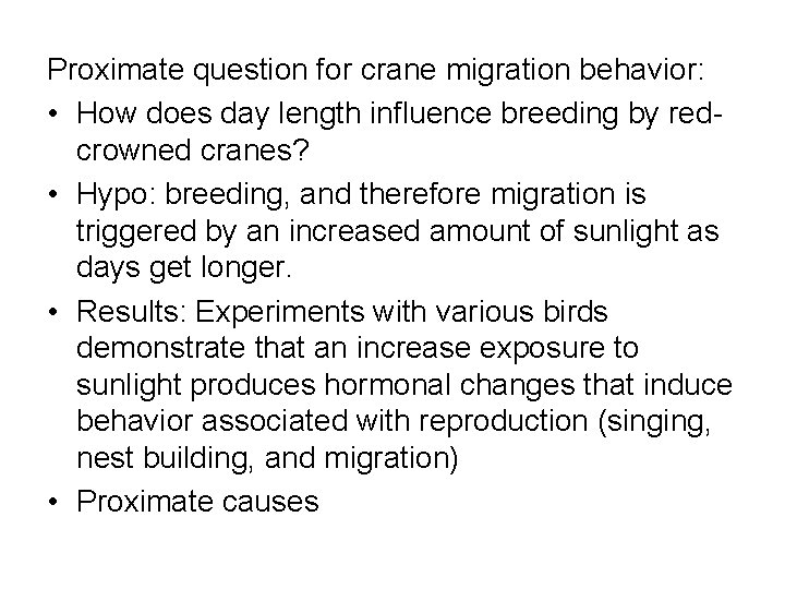 Proximate question for crane migration behavior: • How does day length influence breeding by