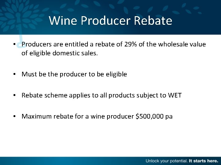 Wine Producer Rebate • Producers are entitled a rebate of 29% of the wholesale