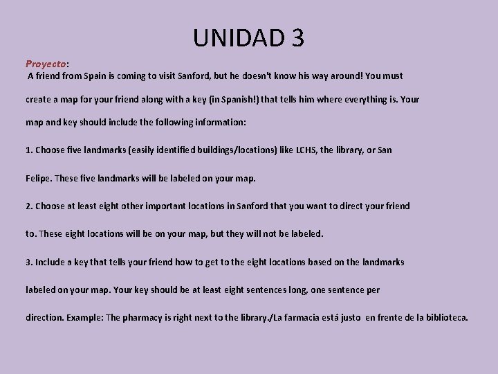 UNIDAD 3 Proyecto: A friend from Spain is coming to visit Sanford, but he
